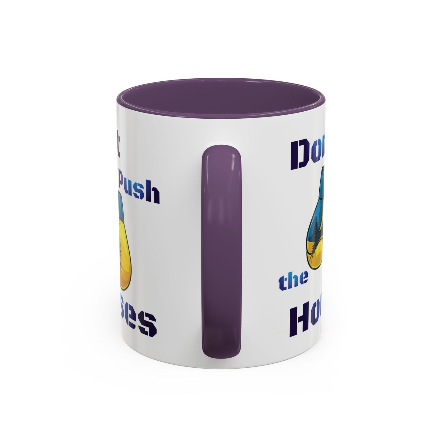 Don’t Push the Horses Mug with Color Inside, 11oz & 15oz