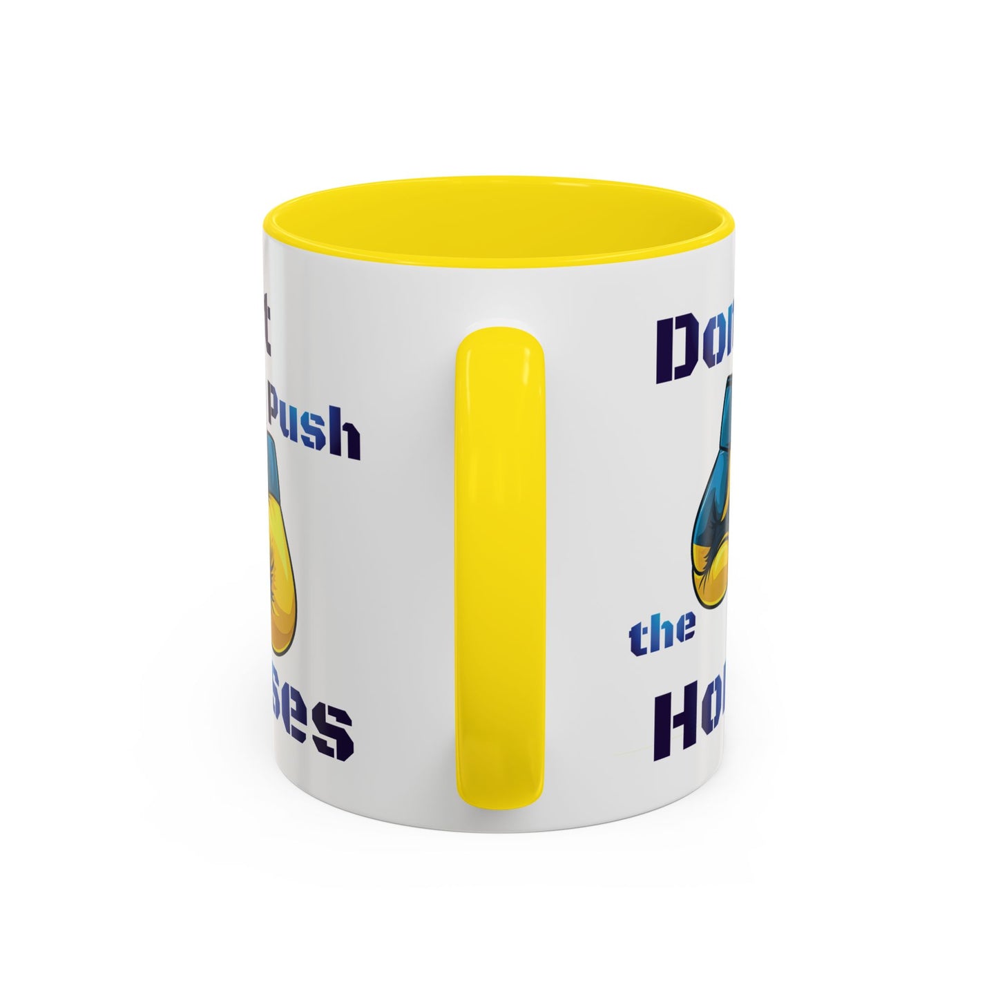 Don’t Push the Horses Mug with Color Inside, 11oz & 15oz