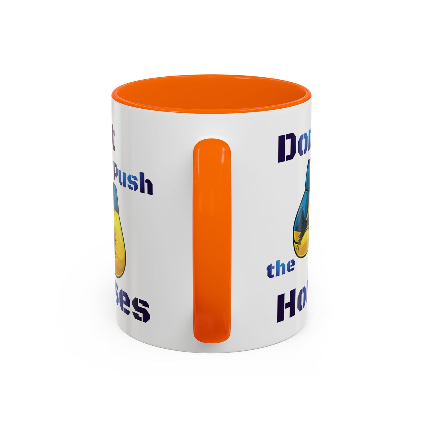 Don’t Push the Horses Mug with Color Inside, 11oz & 15oz