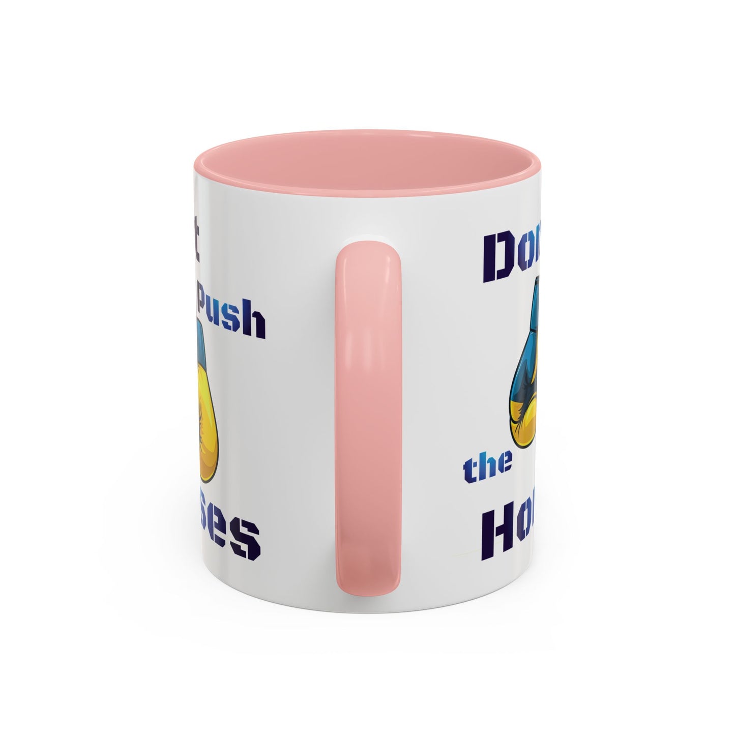 Don’t Push the Horses Mug with Color Inside, 11oz & 15oz