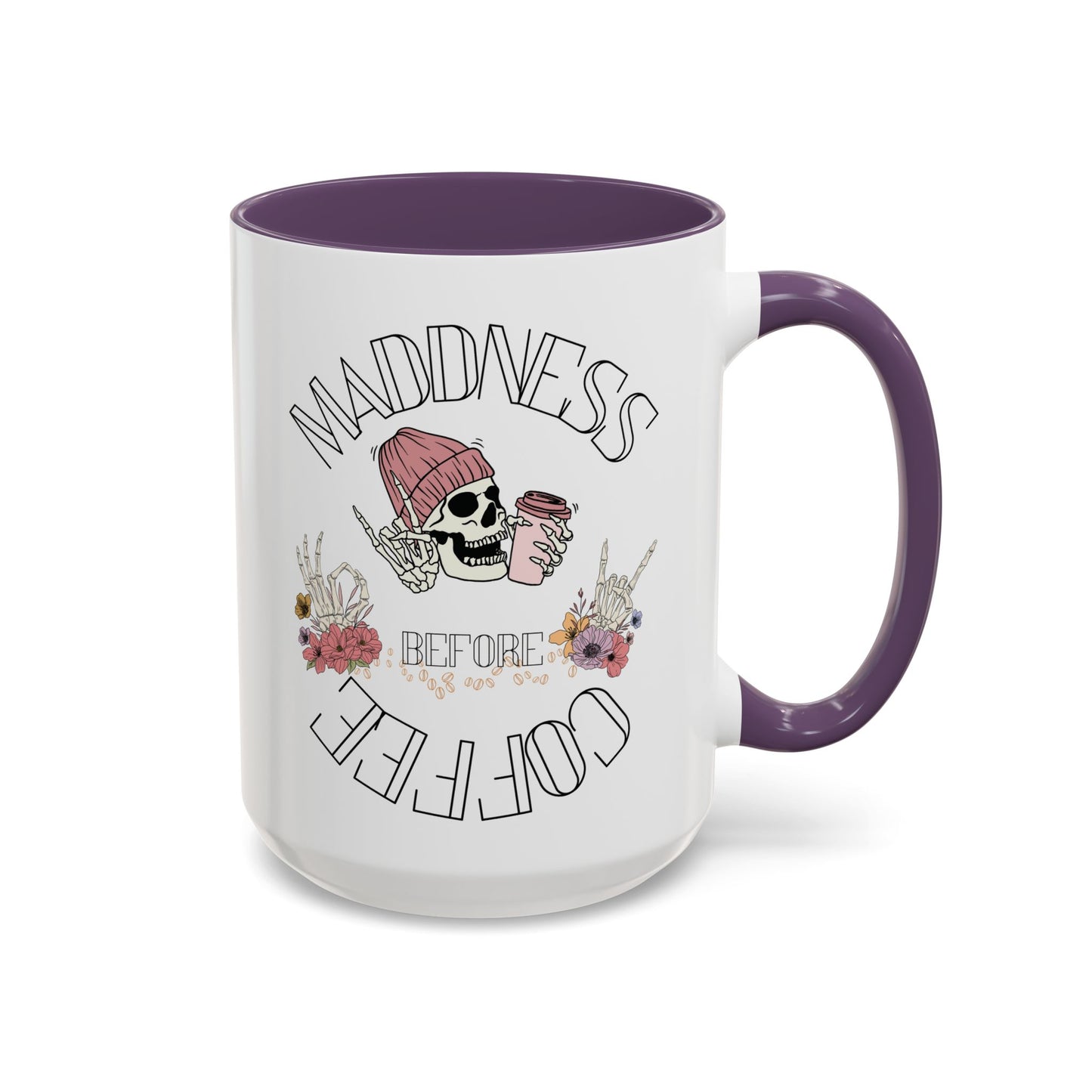Madness Coffee Mug Size 11oz, 15oz