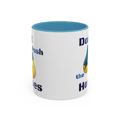 Don’t Push the Horses Mug with Color Inside, 11oz & 15oz