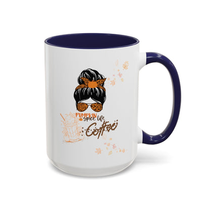 Pumpkin Spice Life  Coffee Mug  Size 11oz, 15oz