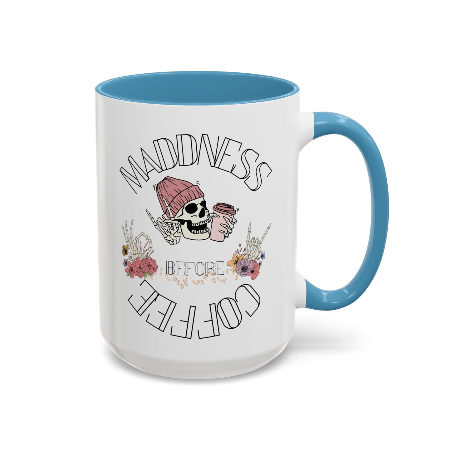 Madness Coffee Mug  Size 11oz, 15oz