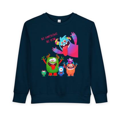 Toddler Be Awesome, Be You Monsters Sweatshirt
