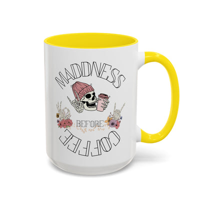 Madness Coffee Mug  Size 11oz, 15oz
