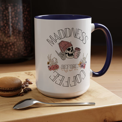 Madness Coffee Mug  Size 11oz, 15oz