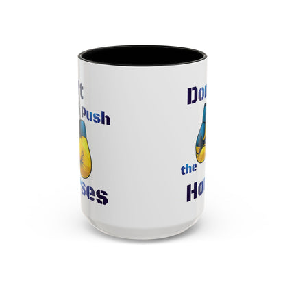 Don’t Push the Horses Mug with Color Inside, 11oz & 15oz