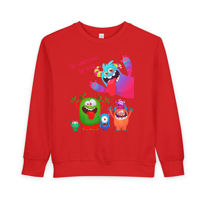 Toddler Be Awesome, Be You Monsters Sweatshirt
