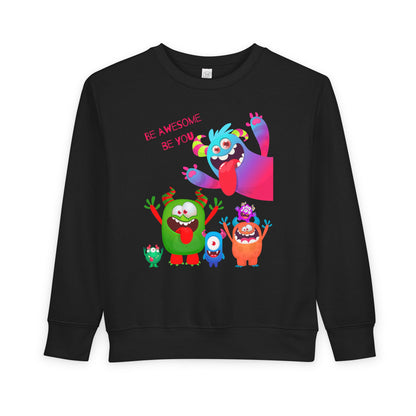 Toddler Be Awesome, Be You Monsters Sweatshirt