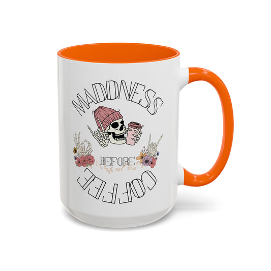 Madness Coffee Mug  Size 11oz, 15oz