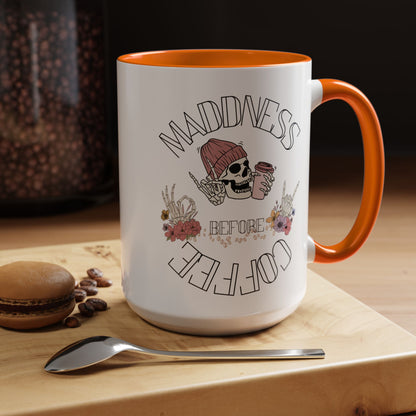 Madness Coffee Mug  Size 11oz, 15oz