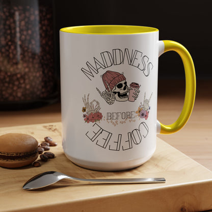 Madness Coffee Mug  Size 11oz, 15oz