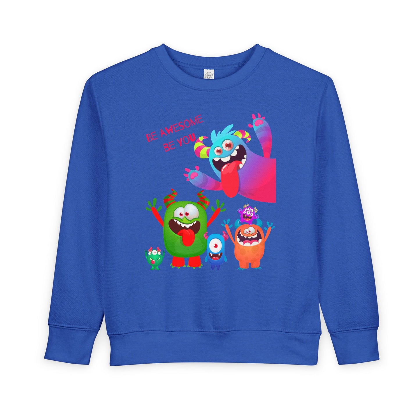 Toddler Be Awesome, Be You Monsters Sweatshirt