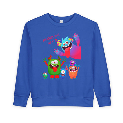 Toddler Be Awesome, Be You Monsters Sweatshirt