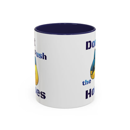 Don’t Push the Horses Mug with Color Inside, 11oz & 15oz