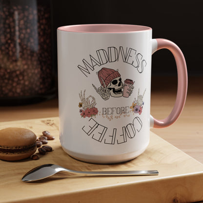 Madness Coffee Mug  Size 11oz, 15oz