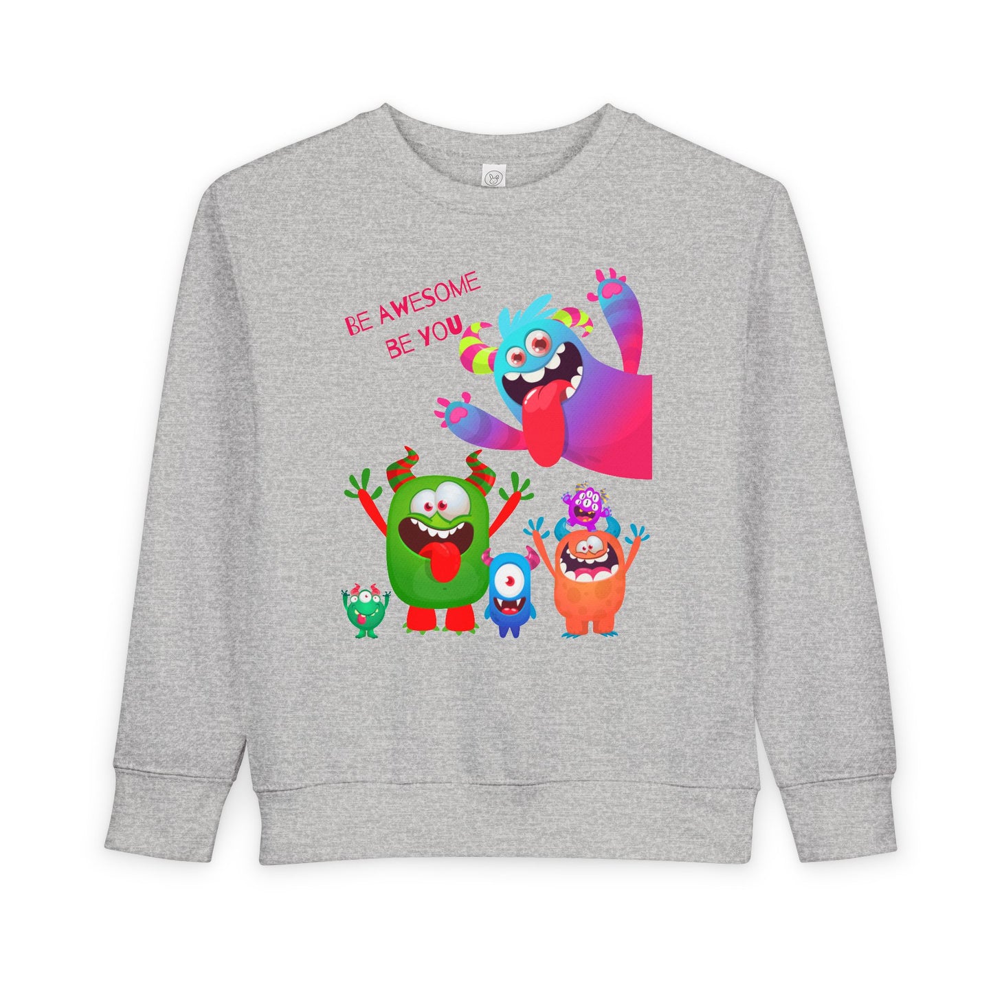 Toddler Be Awesome, Be You Monsters Sweatshirt