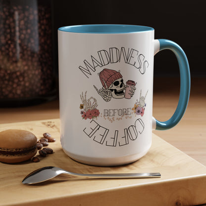 Madness Coffee Mug  Size 11oz, 15oz