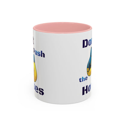 Don’t Push the Horses Mug with Color Inside, 11oz & 15oz