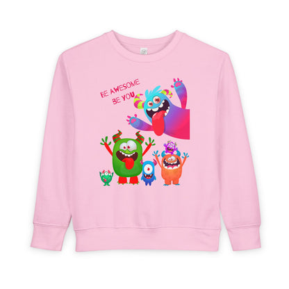Toddler Be Awesome, Be You Monsters Sweatshirt